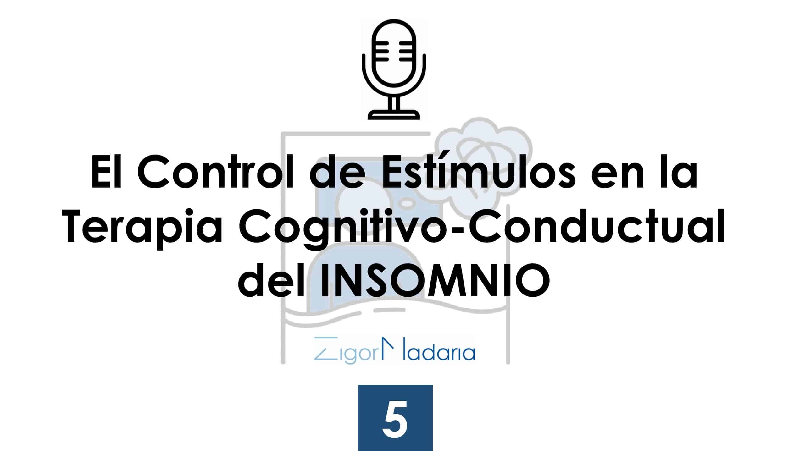 5. El Control de Estímulos en la Terapia Cognitivo-Conductual del insomnio