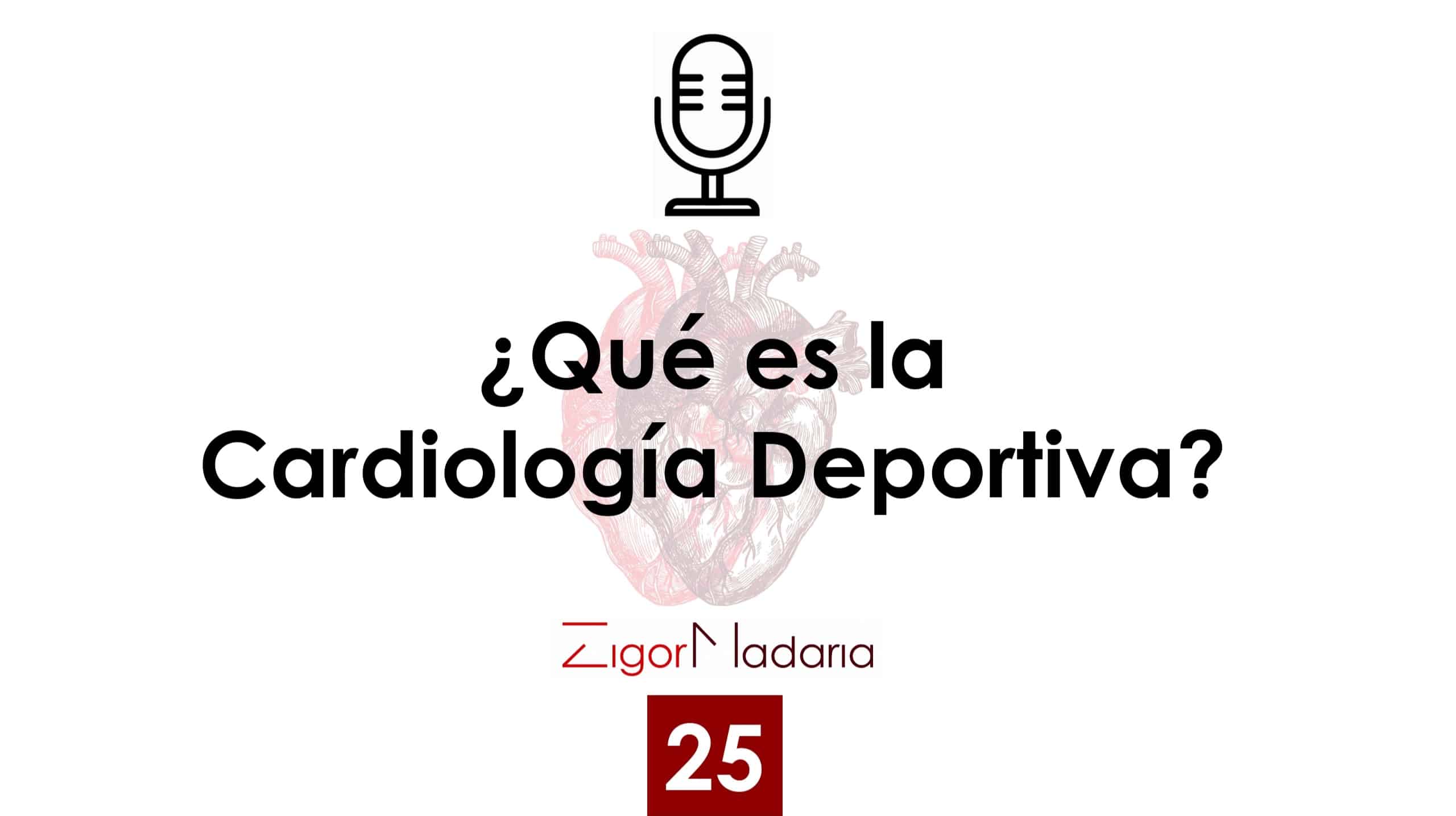 25. ¿Qué es la Cardiología Deportiva?